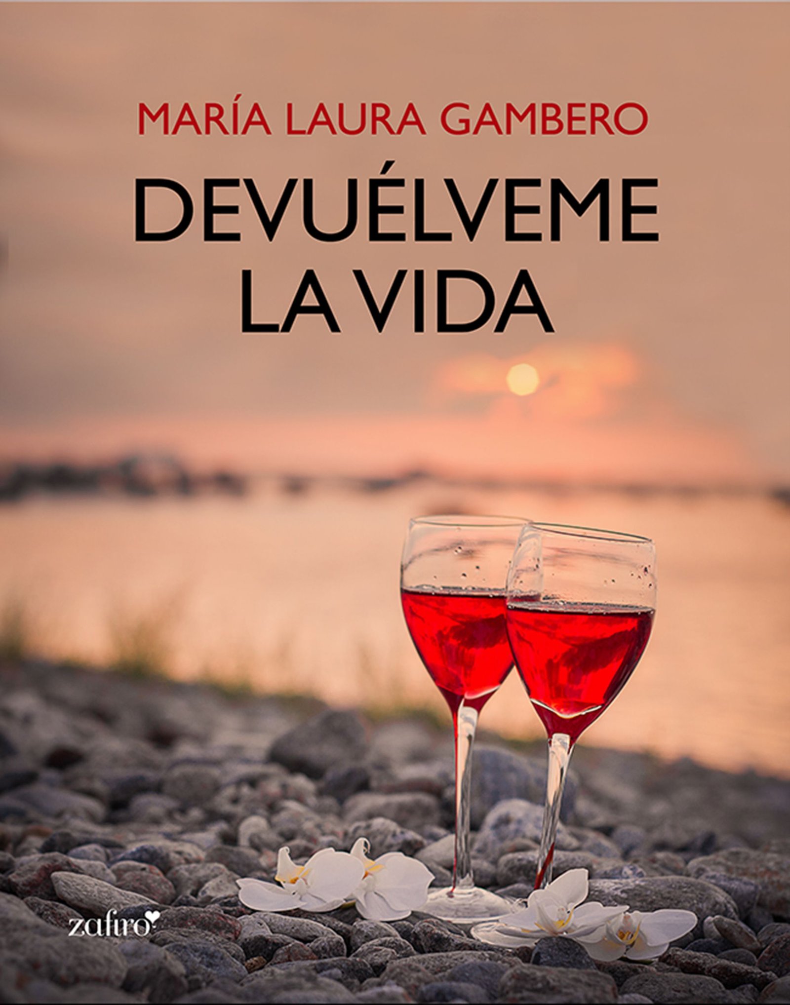 Devuélveme la vida – María Laura Gambero