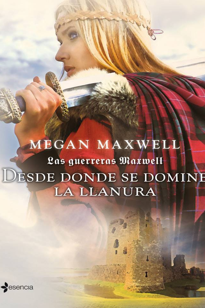 Las guerreras Maxwell: Desde donde se domine la llanura